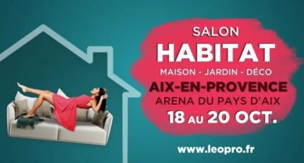 Salon Habitat Aix-en-Provence : retrouvez-nous sur le stand B24