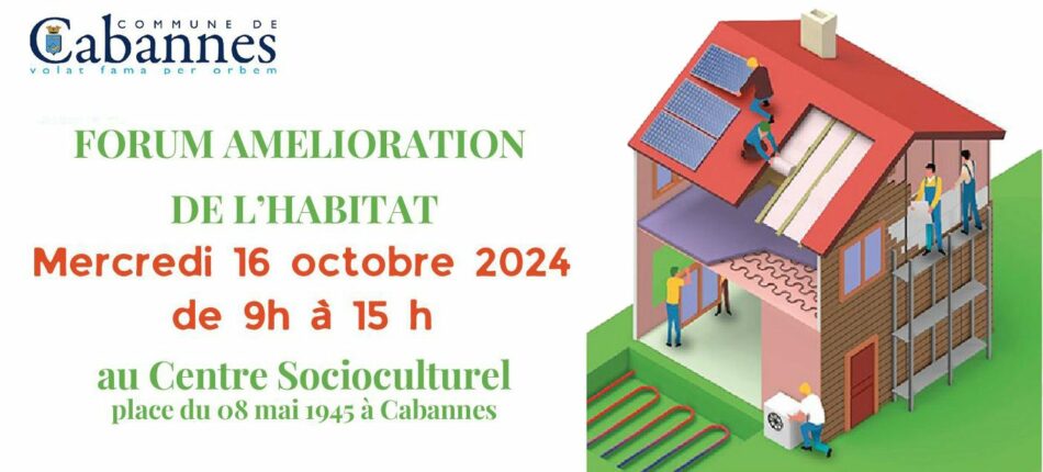 Forum Amélioration de l’Habitat de Cabannes : un engagement vers un avenir durable 