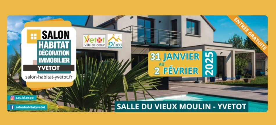 Salon de l’Habitat d’Yvetot du 31 janvier au 02 février 2025 !  - salon yvetot