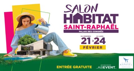 Salon de l’Habitat  à Saint-Raphaël du 21 au 24 février